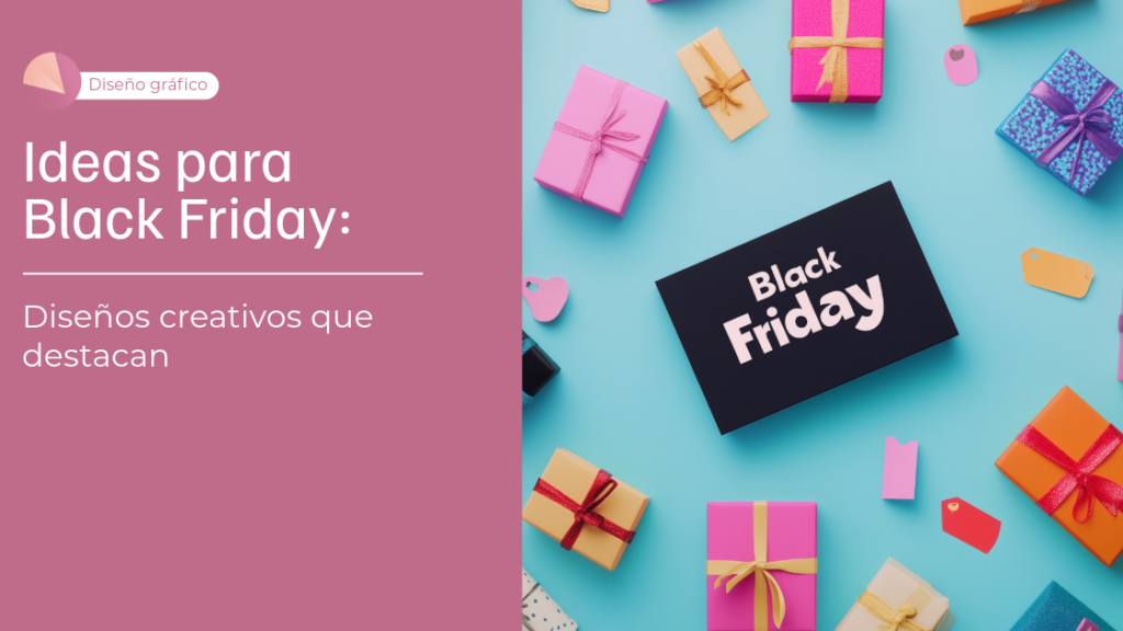 Ideas para Black Friday: diseños creativos que destacan