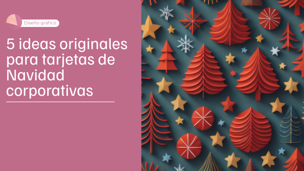 5 ideas originales para tarjetas de Navidad corporativas | Blog Decir Design